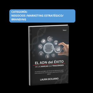 El ADN del Éxito de las marcas que trascienden